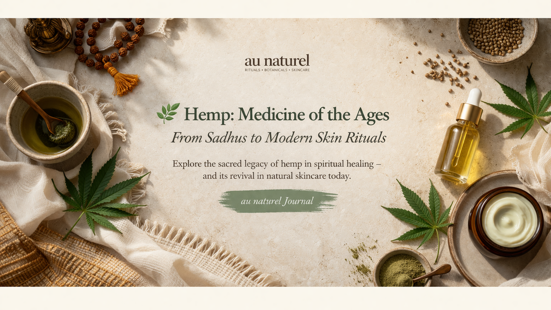 🌿 Hemp: Medicine of the Ages — From Sadhus to Modern Skin Rituals