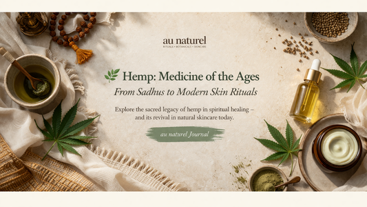 🌿 Hemp: Medicine of the Ages — From Sadhus to Modern Skin Rituals